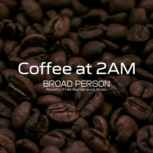 Coffee at 2AM